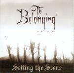 The Belonging : Setting the Scene